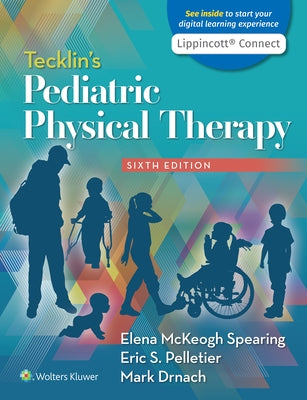 Tecklin's Pediatric Physical Therapy by McKeogh Spearing, Elena