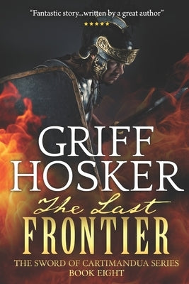 The Last Frontier by Hosker, Griff