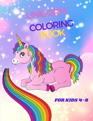 Unicorn Coloring book: For Kids Ages 4 to 8 by El Nadi, Mk