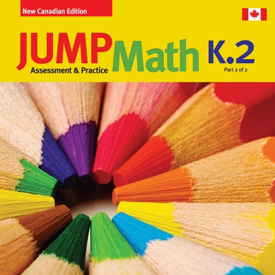 Jump Math AP Book K.2: New Canadian Edition by Mighton, John