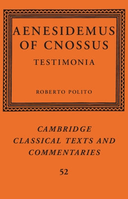Aenesidemus of Cnossus: Testimonia by Polito, Roberto