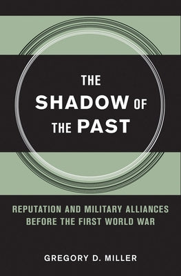 The Shadow of the Past by Miller, Gregory D.