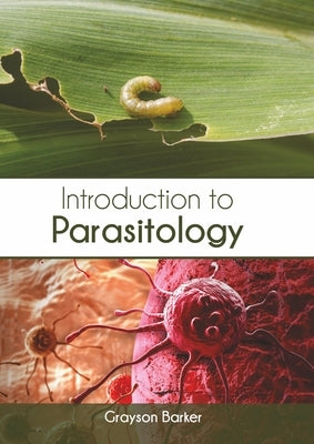 Introduction to Parasitology by Barker, Grayson