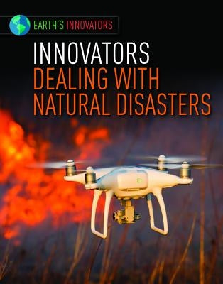 Innovators Dealing with Natural Disasters by Hardyman, Robyn