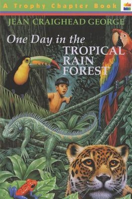One Day in the Tropical Rain Forest by George, Jean Craighead