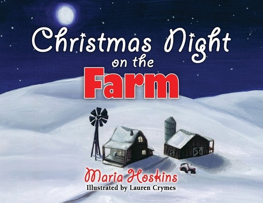 Christmas Night on The Farm by Hoskins, Maria