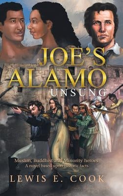 Joe'S Alamo: Unsung by Cook, Lewis E.