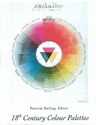 18th Century Colour Palettes by Railing, Patricia