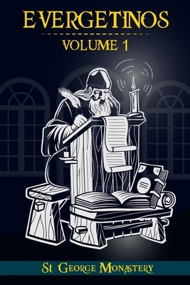 Evergetinos: Volume 1 by Monastery, St George