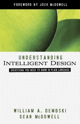 Understanding Intelligent Design by Dembski, William A.
