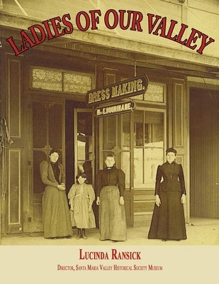 Ladies of Our Valley by Ransick, Lucinda