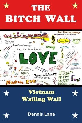 The Bitch Wall by O'Keefe, Gavin L.