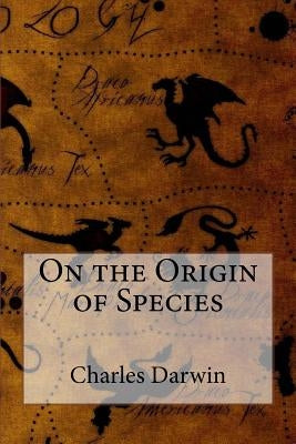 On the Origin of Species Charles Darwin by Benitez, Paula