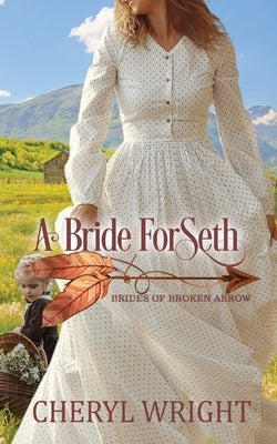 A Bride for Seth by Wright, Cheryl