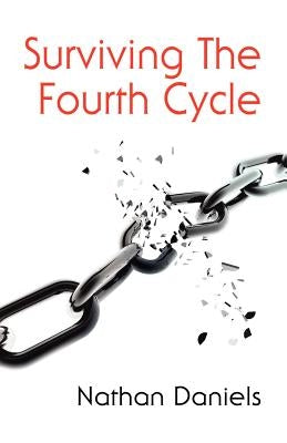 Surviving the Fourth Cycle by Daniels, Nathan
