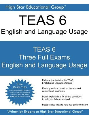 TEAS 6 English and Language Usage: TEAS Exam English and Language Usage - Free Online TEAS Tutor by Group, High Star Educational
