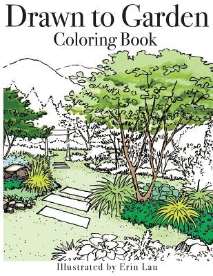 Drawn to Garden Coloring Book by Lau, Erin