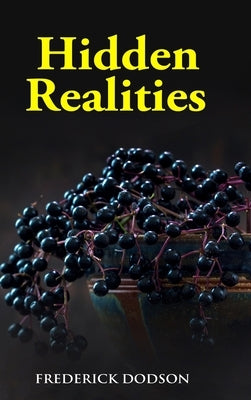 Hidden Realities by Dodson, Frederick