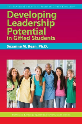 Developing Leadership Potential in Gifted Students by Bean, Suzanne M.
