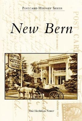 New Bern by Farmer, Vina Hutchinson