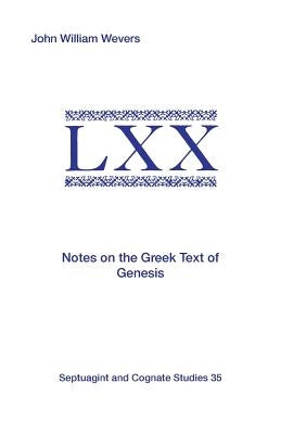 Notes on the Greek Text of Genesis by Wevers, John William