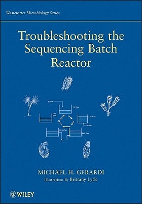 Troubleshooting the Sequencing Batch by Gerardi, Michael H.