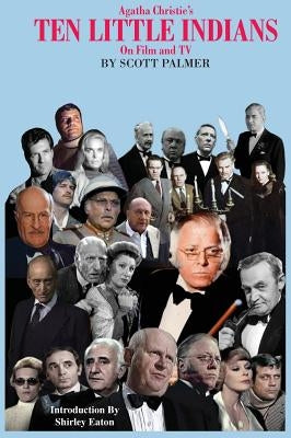 Agatha Christie's Ten Little Indians on Film & TV by Palmer, Scott V.
