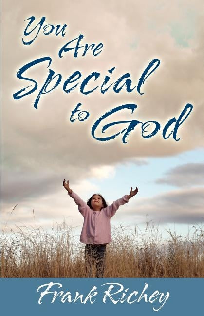 You Are Special to God by Richey, Frank