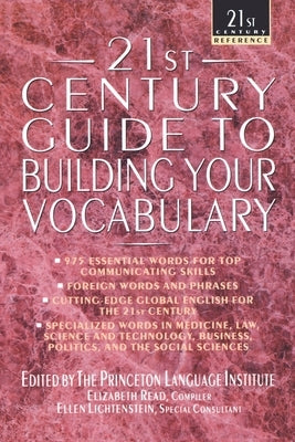 21st Century Guide to Building Your Vocabulary by The Philip Lief Group