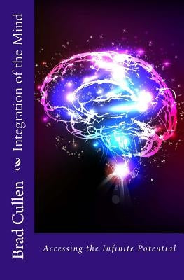 Integration of the Mind by Cullen, Brad