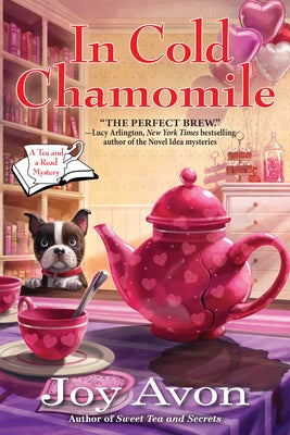 In Cold Chamomile: A Tea and a Read Mystery by Avon, Joy