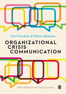 Organizational Crisis Communication: A Multivocal Approach by Frandsen, Finn