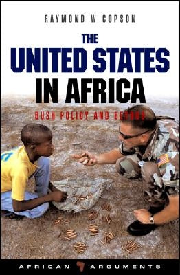 The United States in Africa: Bush Policy and Beyond by Copson, Raymond W.