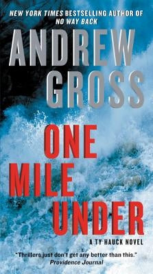 One Mile Under: A Ty Hauck Novel by Gross, Andrew