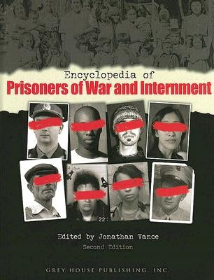 Encyclopedia of Prisoners of War & Internment by Vance, Jonathan