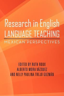 Research in English Language Teaching: Mexican Perspectives by Roux, Ruth