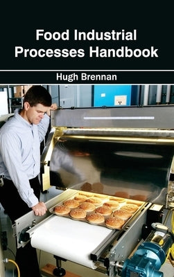Food Industrial Processes Handbook by Brennan, Hugh