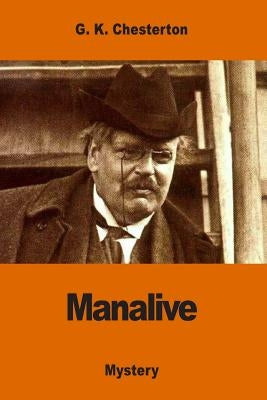 Manalive by Chesterton, G. K.