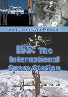 ISS: The International Space Station by Etingoff, Kim