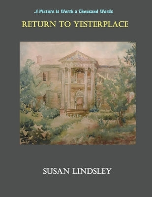 Return to Yesterplace by Lindsley, Susan