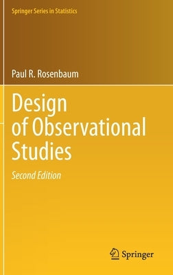 Design of Observational Studies by Rosenbaum, Paul R.