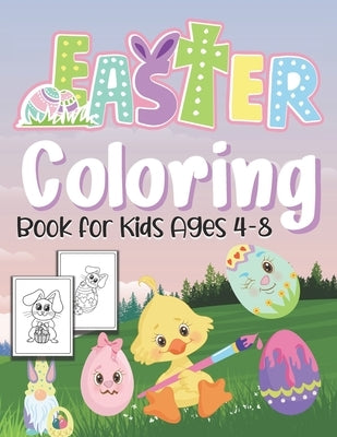 Easter Coloring Book For Kids Ages 4-8: easter gifts: Toddlers & Preschool Fun Coloring Books For Kids Ages 2-4 Childrens books for 3 year olds toddle by Sg, Bnke