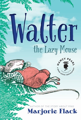 Walter the Lazy Mouse by Flack, Marjorie