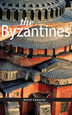 Byzantines by Cameron, Averil