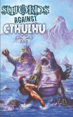 Swords Against Cthulhu II: Hyperborean Nights by Lee, Mike