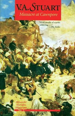 Massacre at Cawnpore by Stuart, V. a.