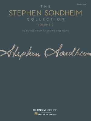 The Stephen Sondheim Collection - Volume 2: 40 Songs from 14 Shows and Films Arranged for Voice with Piano Accompaniment by Sondheim, Stephen