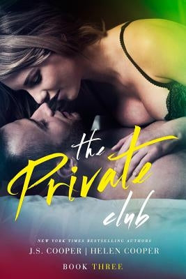 The Private Club 3 by Cooper, J. S.