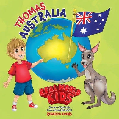 Real World Kids: Thomas - Australia by Evens, Rebecca