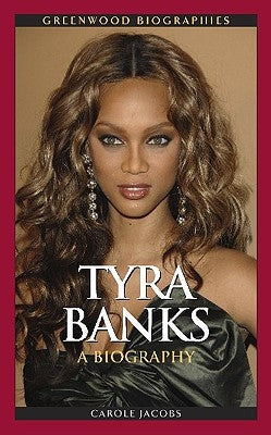 Tyra Banks: A Biography by Jacobs, Carole